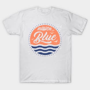 'Mission Blue' Ocean Conservation Shirt T-Shirt